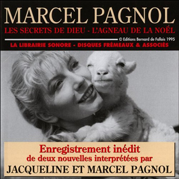 Les secrets de dieu / L'agneau de la Noël - Marcel Pagnol (2008)