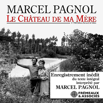 Le Château de ma Mère: Souvenirs d'enfance 2 - Marcel Pagnol (2008)