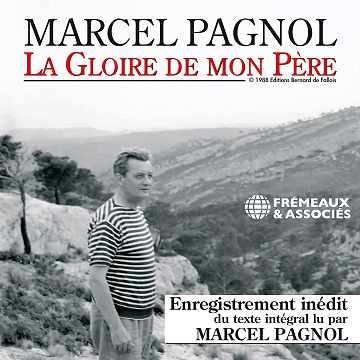 La Gloire de mon Père: Souvenirs d'enfance 1 - Marcel Pagnol (2007)