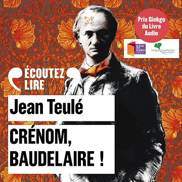 Crénom, Baudelaire ! - Jean Teulé (2020)