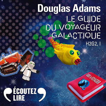 Le guide du voyageur galactique: H2G2 1 - Douglas Adams (2019)