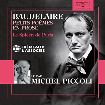 Petits poèmes en prose: Le Spleen de Paris - Charles Baudelaire (2009)