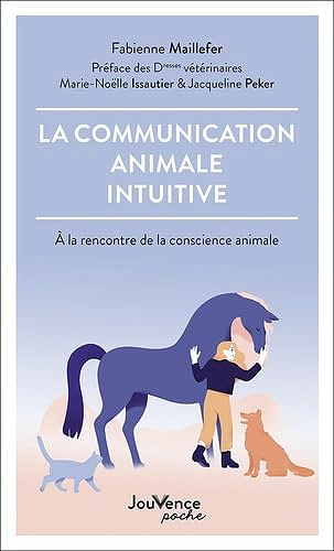 La communication animale intuitive -  Fabienne Maillefer (2022)