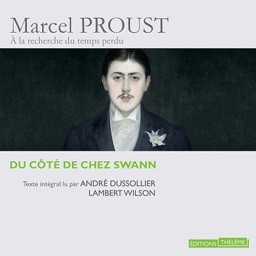 Du côté de chez Swann : À la recherche du temps perdu - Marcel Proust (2017)