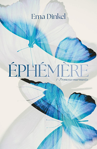 Éphémère - tome 1 - Promesses murmurées -  Ema Dinkel (2025)