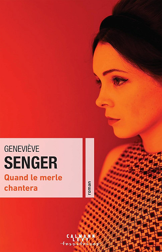 Geneviève Senger - Quand le merle chantera (2025)