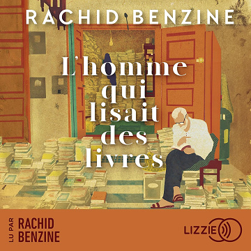 L'homme qui lisait des livres - Rachid Benzine (2025)
