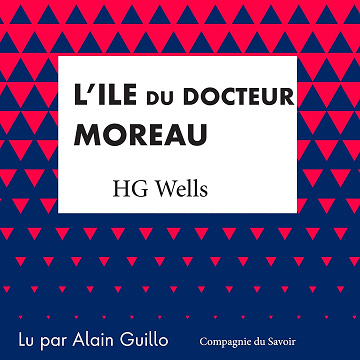 L'île du Docteur Moreau - Alain Guillo , H. G. Wells (2020)
