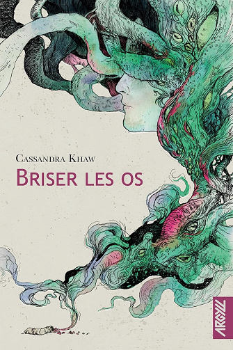 Cassandra KHAW - Briser les os (2025)