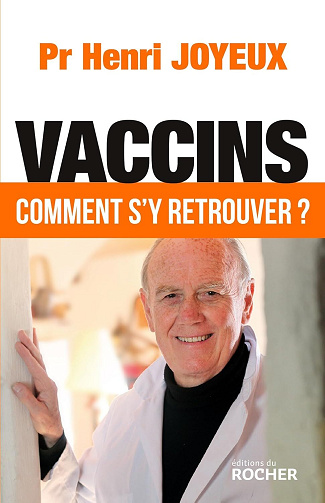 Pr Henri Joyeux - Vaccins: Comment s'y retrouver ?