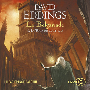 La tour des maléfices: La Belgariade 4 - David Eddings