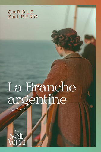 La Branche argentine -  Carole Zalberg (2025)