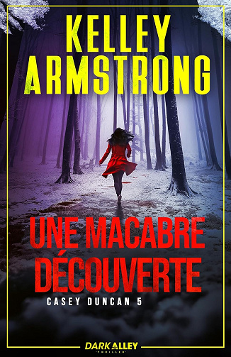 Une macabre découverte: Casey Duncan, T5 -  Kelley Armstrong (2025)