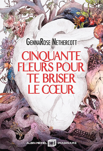 GennaRose Nethercott - Cinquante fleurs pour te briser le coeur (2025)