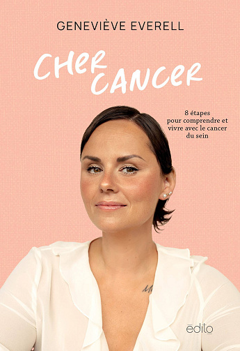 Geneviève Everell - Cher cancer. 8 étapes pour apprivoiser le cancer du sein (2025)