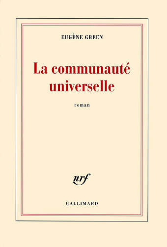 La communauté universelle -  Eugène Green (2011)