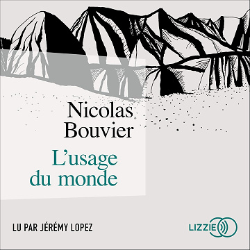 L'Usage du monde - Nicolas Bouvier (2021)