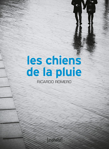 Les Chiens de la pluie - Ricardo Romero (2022)