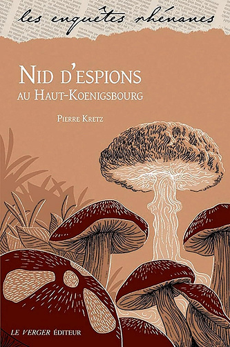 Pierre Kretz - Nid d'espions au Haut-Koenigsbourg (Les enquêtes rhénanes) (2024)