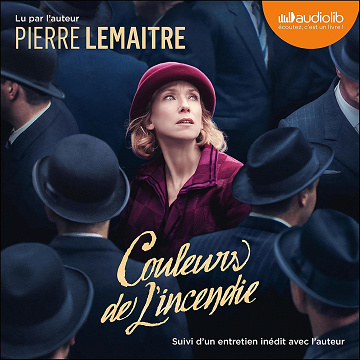Couleurs de l'incendie - Pierre Lemaitre (2018)