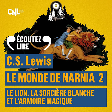 Le Lion, la Sorcière Blanche et l'Armoire magique: Le Monde de Narnia 2 - C. S. Lewis (2021)