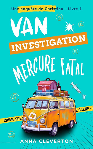Anna Cleverton - Mercure fatal (Van Investigation - Une enquête de Christina t. 1) (2025)