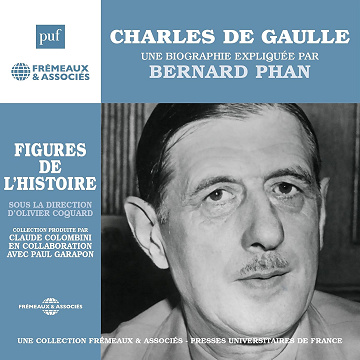 Charles De Gaulle, une biographie expliquée: Les figures de l'histoire - Bernard Phan (2018)