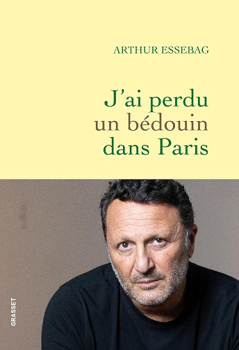 Arthur Essebag - J'ai perdu un bédouin dans Paris (2025)