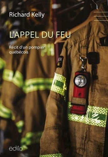 L'appel du feu. recit d'un pompier quebecois -  Richard Kelly (2025)