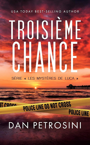 Dan Petrosini - Troisième Chance (Série « Les mystères de Luca ») (2025)