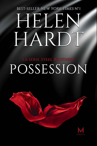 Hardt Helen - La série Steel Brothers: Possession 3/9