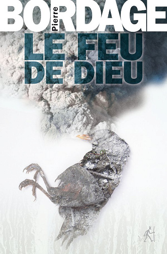 Pierre Bordage - Le feu de Dieu
