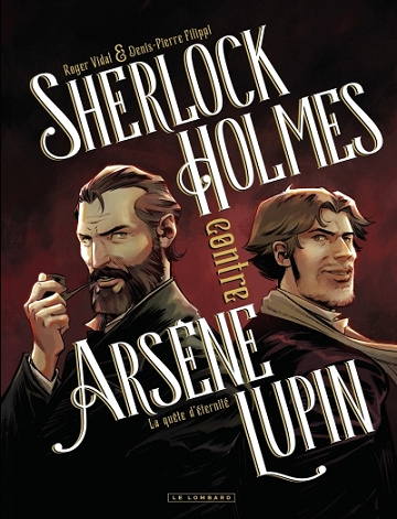 Sherlock Holmes contre Arsène Lupin - Tome 01 - La quête d'éternité (2025)