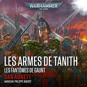 Les Armes de Tanith: Warhammer 40.000 - Les Fantômes de Gaunt 05 - Dan Abnett (2025)