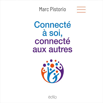 Connecté à soi, connecté aux autres - Marc Pistorio (2020)