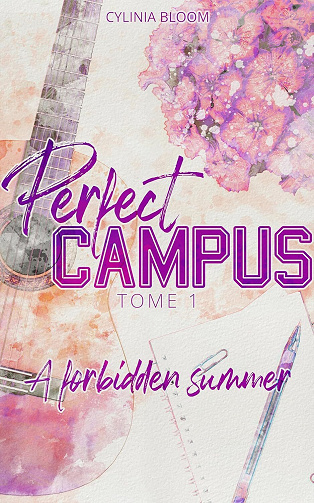 Perfect Campus, Tome 1 : A forbidden summer - Cylinia Bloom (2025)