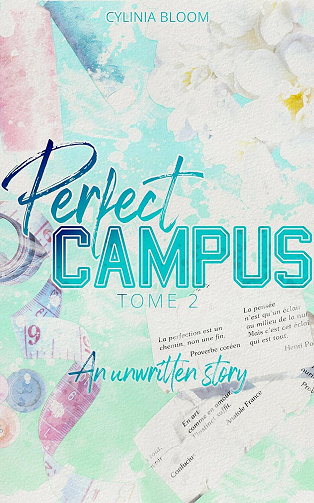Perfect Campus, Tome 2 : An unwritten story - Cylinia Bloom (2025)