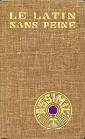 Méthode quotidienne "Assimil" : Le latin sans peine - Clément Desessard (1966)