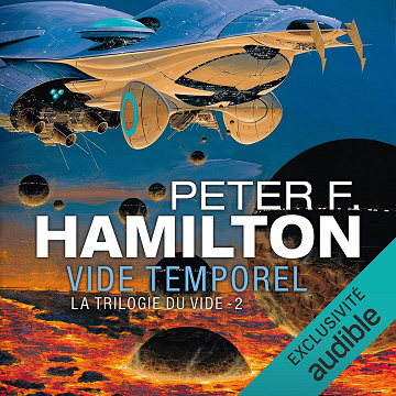 Vide temporel : La Trilogie du Vide 2 - Peter F. Hamilton (2019)