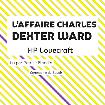 L'Affaire Charles Dexter Ward - H. P. Lovecraft (2020)