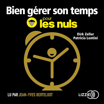 Bien gérer son temps pour les nuls - Patricia Lentini (2019)