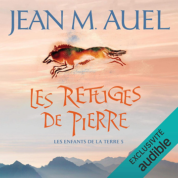Les refuges de pierre: Les enfants de la Terre 5 - Jean M. Auel (2017)