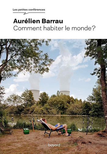 Aurélien Barrau - Comment habiter le monde ? (2025)
