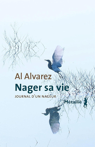 Al Alvarez - Nager sa vie : Journal d'un nageur (Bibliothèque Anglo-saxonne) (2025)