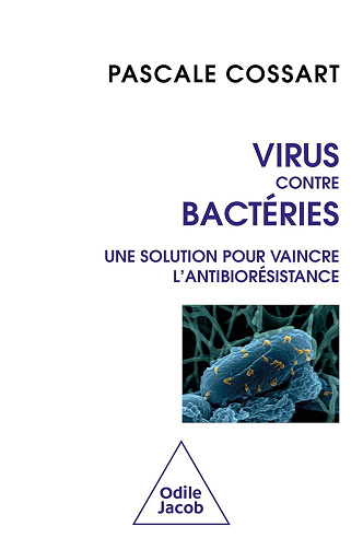 Pascale Cossart - Virus contre bactéries: Une solution pour vaincre l'antibiorésistance (2025)