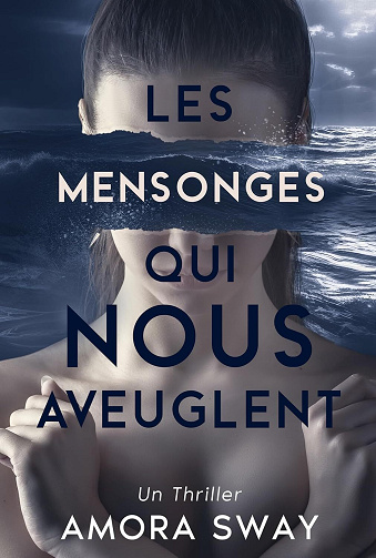 Les mensonges qui nous aveuglent - Amora Sway (2025)