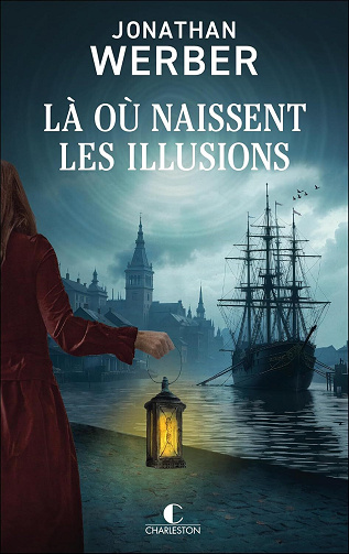 Là où naissent les illusions - Jonathan Werber (2025)