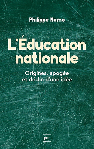 Philippe Nemo - L'Éducation nationale: Origines, apogée et déclin d’une idée (2025)