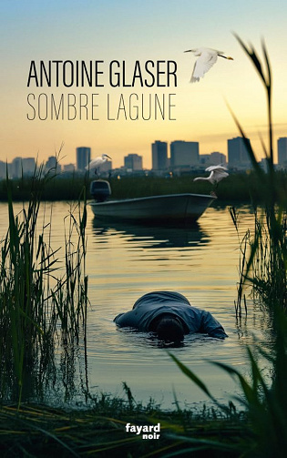 Sombre lagune -  Antoine Glaser (2025)