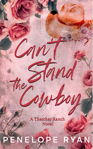 Le ranch Thatcher, Tome 1 : Je Ne Supporte Pas Ce Cowboy - Penelope Ryan (2025)